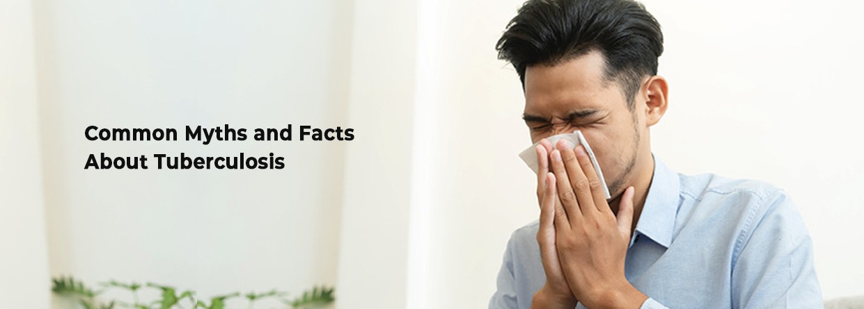 Common Myths and Facts About Tuberculosis